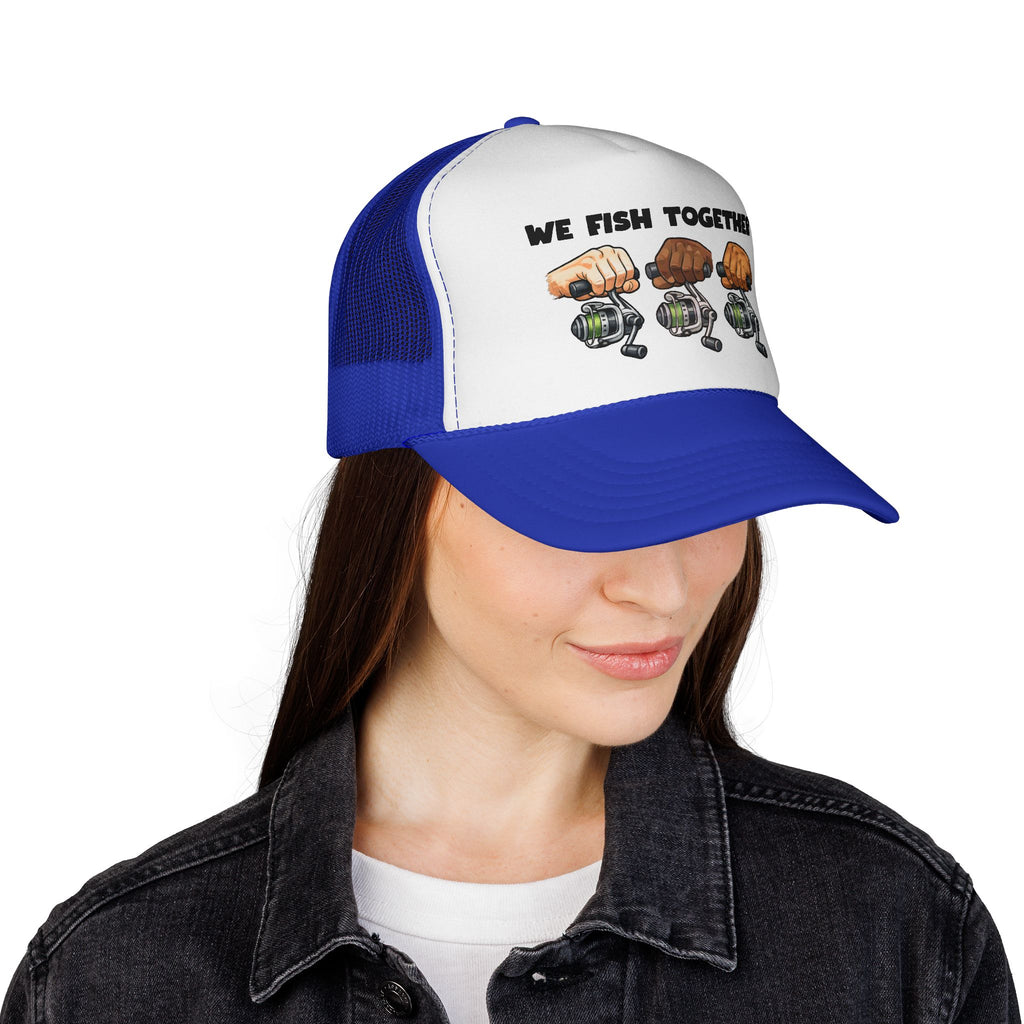 'We Fish Together" Trucker Cap