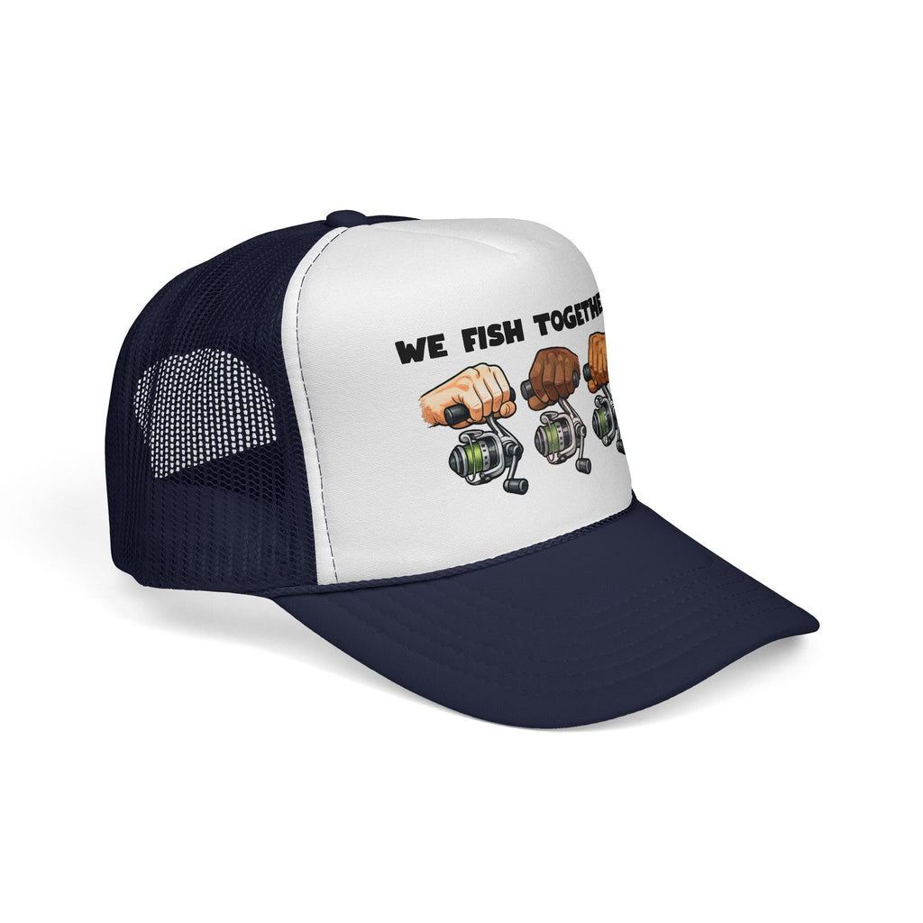 'We Fish Together" Trucker Cap